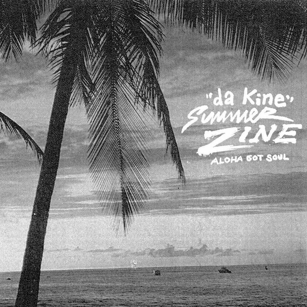 Our first-ever zine has arrived: the "da kine: Summer Zine by Aloha Got Soul