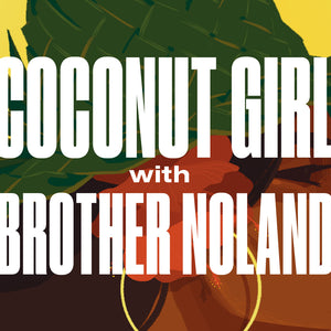 Video: Brother Noland reflects on 40 years of Coconut Girl