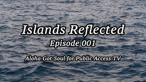 Islands Reflected: A collage of found footage from Hawaii (new episodes weekly)