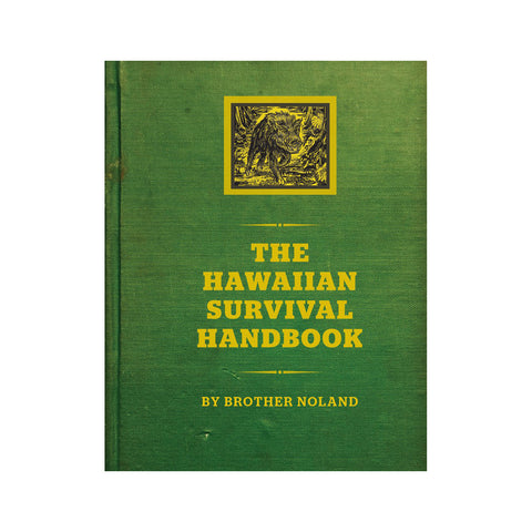 Brother Noland - The Hawaiian Survival Handbook